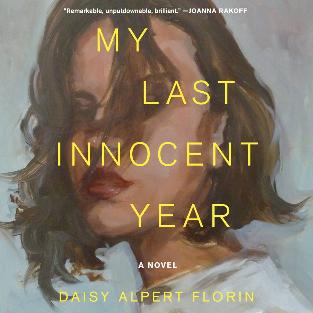 10 New Books to Look Forward to in February 2023 - My Last Innocent Year by Daisy Alpert Florin