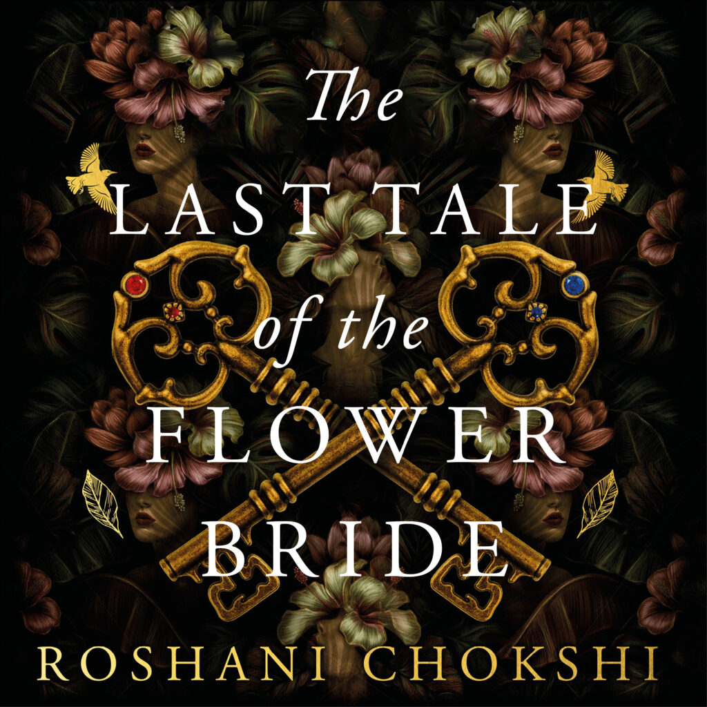 The Last Tale of the Flower Bride by Roshani Chokshi