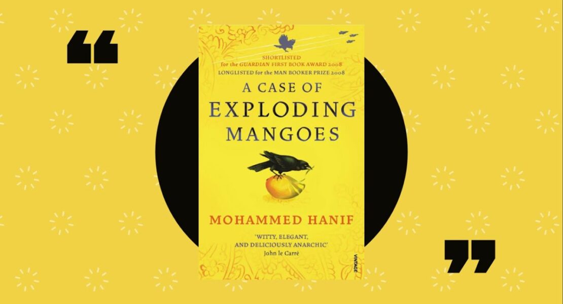 A Case of the Exploding Mangoes by Mohammed Hanif