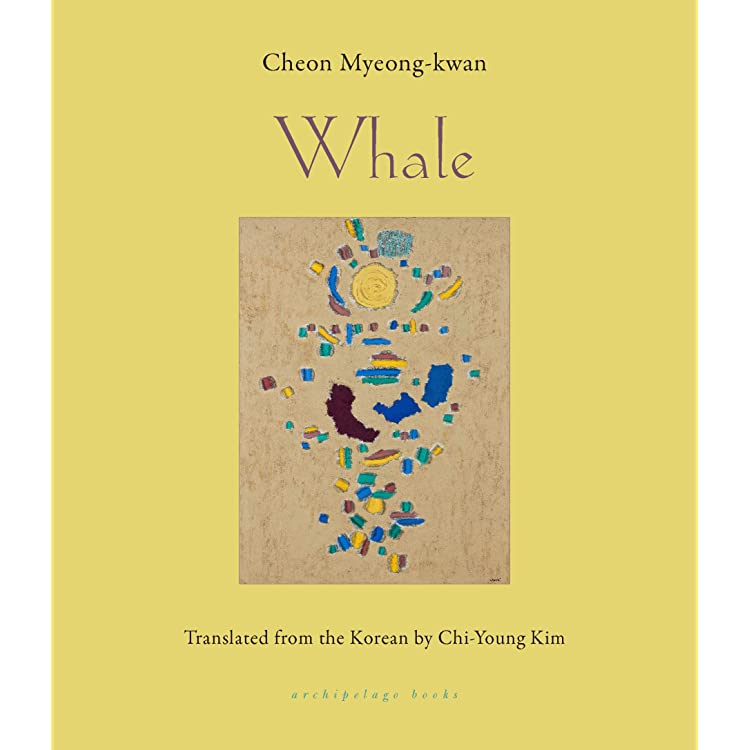 International Booker Prize 2023 Longlist Books - Whale by Cheon Myeong-kwan. Translated by Chi-Young Kim