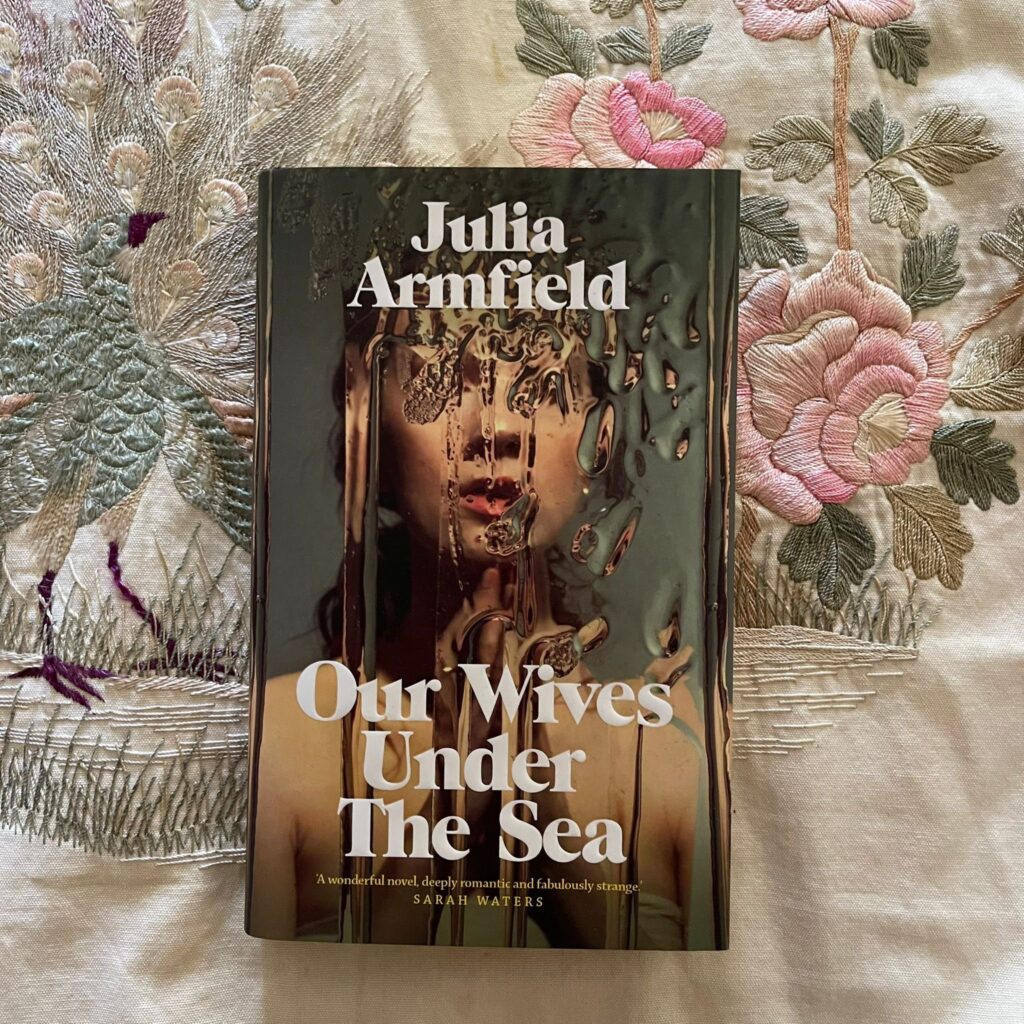 Our Wives Under the Sea by Julia Armfield