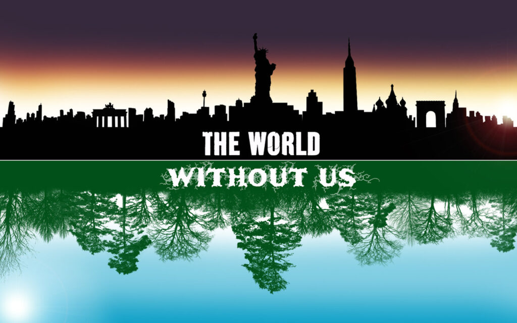 eco-literature books: The World Without Us by Alan Weisman