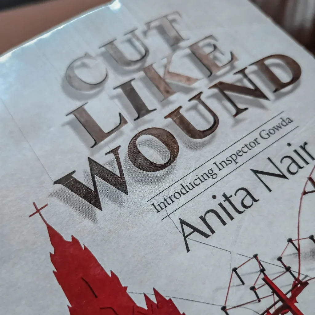 Indian Crime-Thriller Novels: Cut Like Wound by Anita Nair