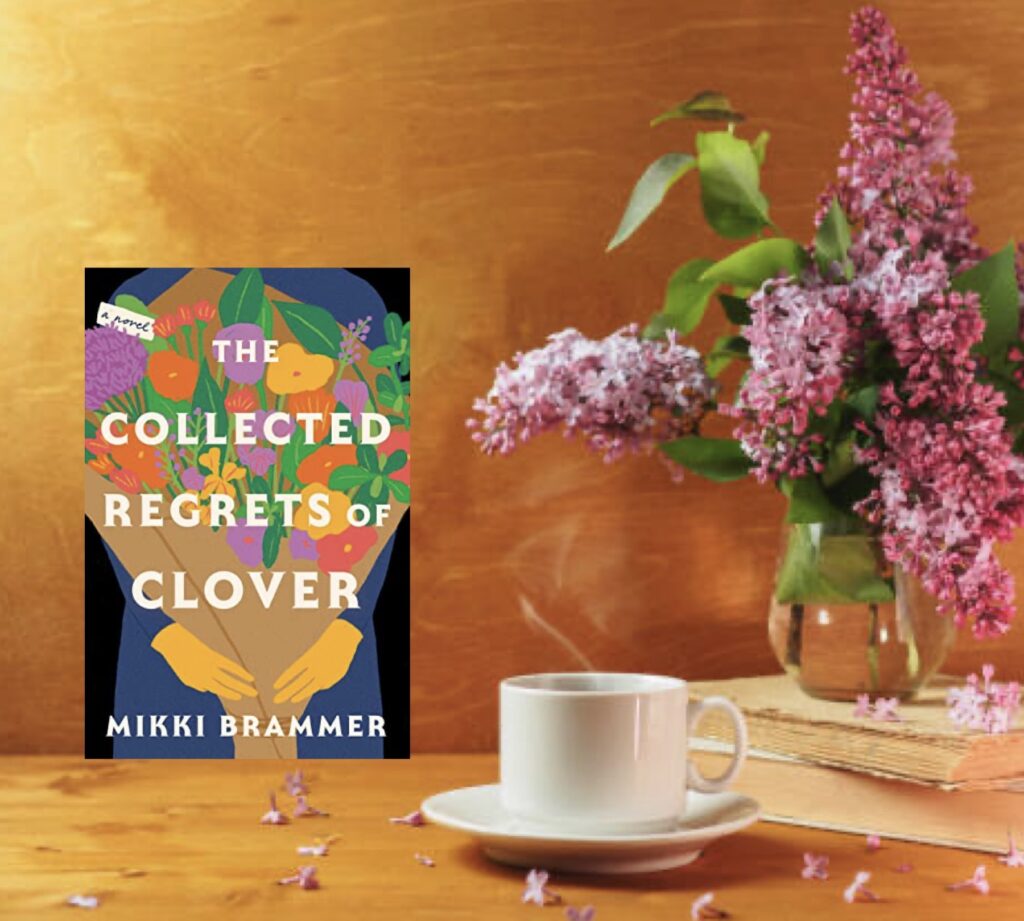The Must-Read Debut Novels 2023:The Collected Regrets of Clover by Mikki Brammer