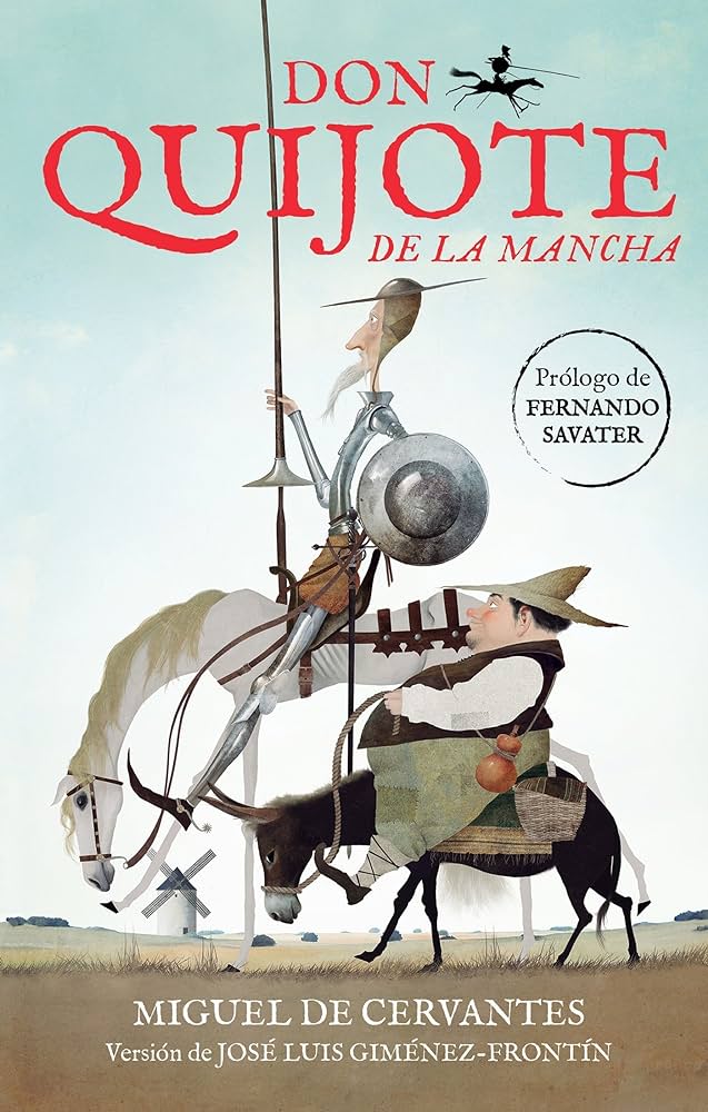 The Best work of Hispanic Authors: Don Quixote (Don Quijote de la Mancha)