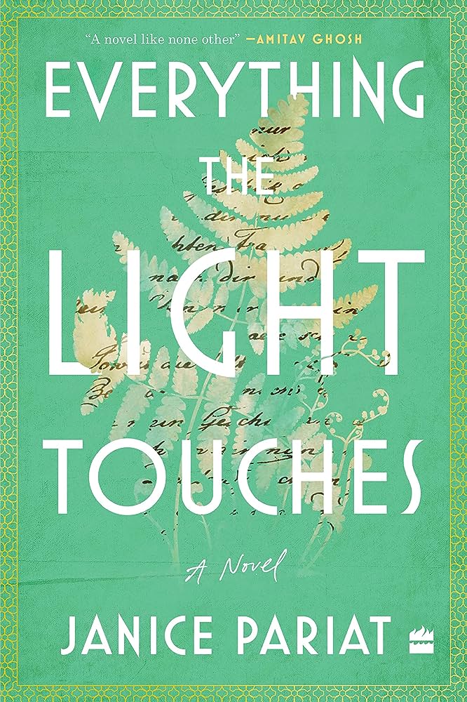  JCB Prize for Literature 2023: Everything the Light Touches: A Novel by Janice Pariat 