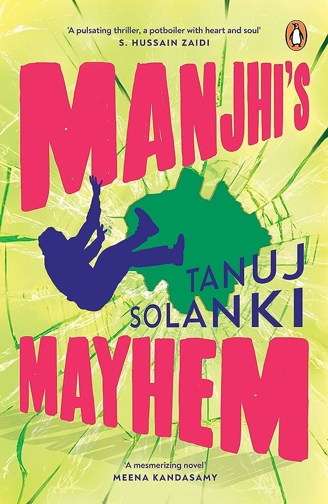  JCB Prize for Literature 2023: Manjhi's Mayhem by Tanuj Solanki