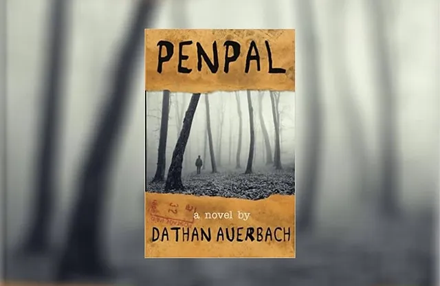 Penpal by Dathan Auerbach