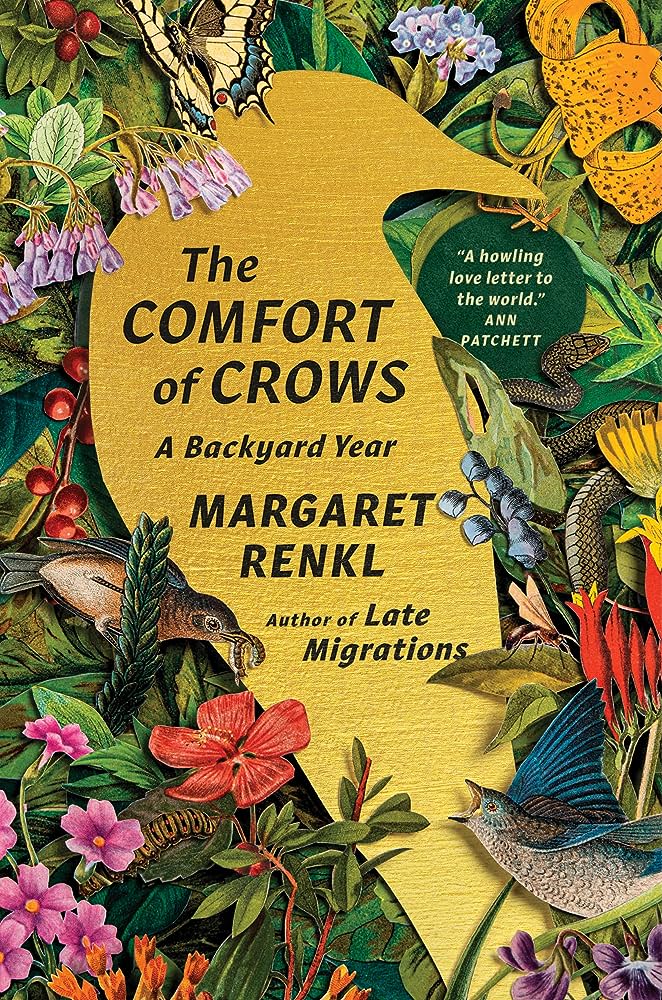 The Comfort of Crows A Backyard Year By Margaret Renkl