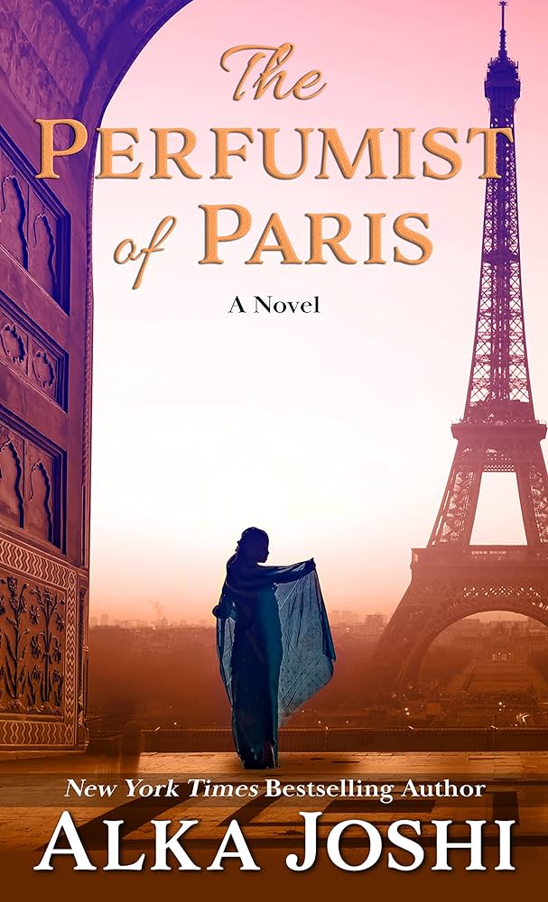 The Perfumist of Paris by Alka Joshi