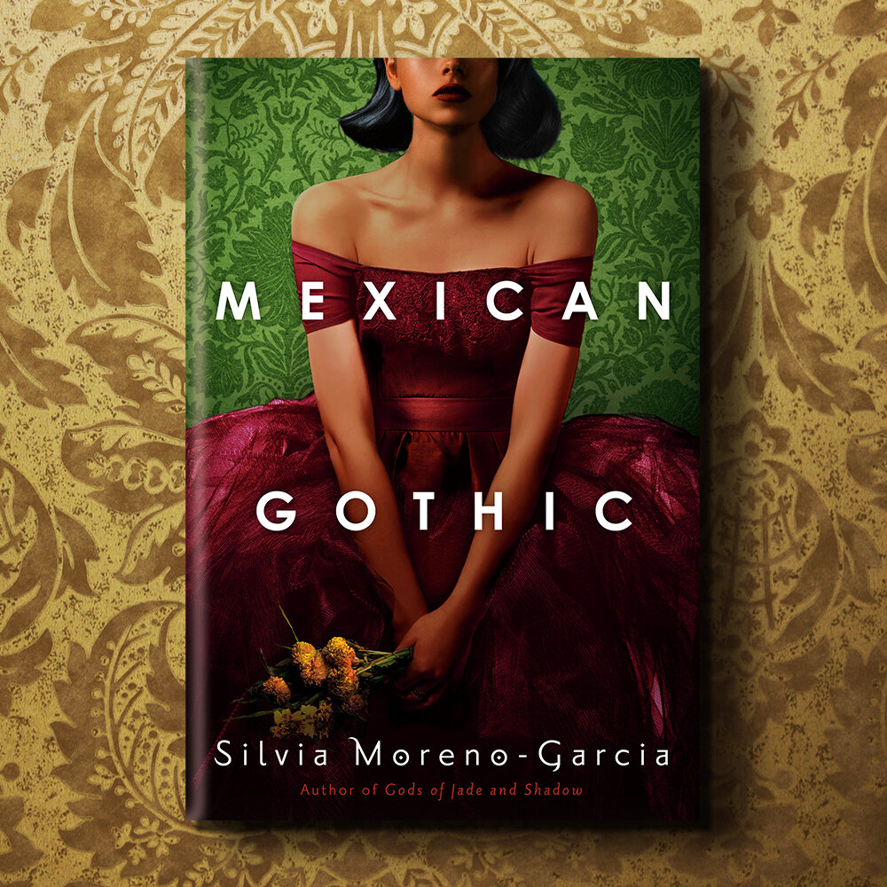 Must Read Modern horror: Mexican Gothic by Siliva Monero-Garcia 