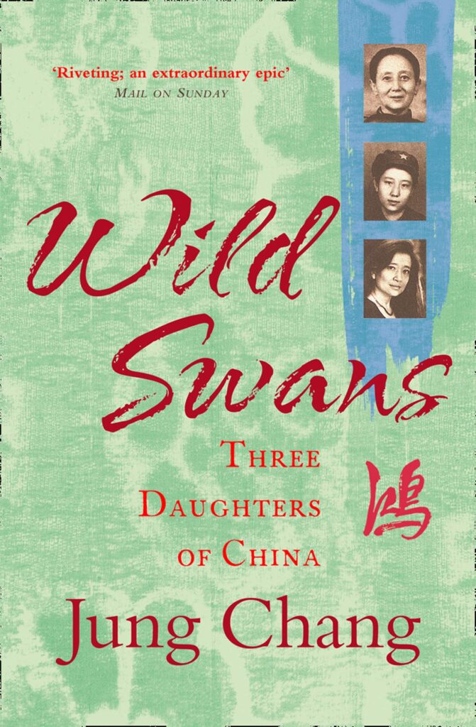 Inspiring Biographies 2024: Wild Swans Three Daughters of China by Jung Chang